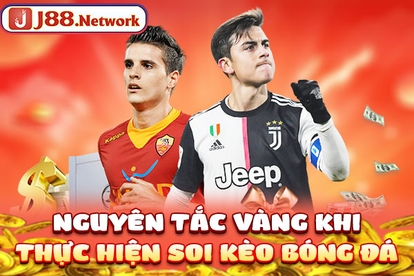 Nguyên tắc vàng khi thực hiện soi kèo bóng đá Nguyên tắc vàng khi thực hiện soi kèo bóng đá